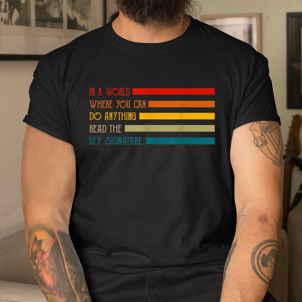 In A World Where You Can Do Anything Read The Key Signature Shirt - Image 3