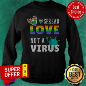 Alternative view of Nice LGBT Spread Love Not A Virus Shirt