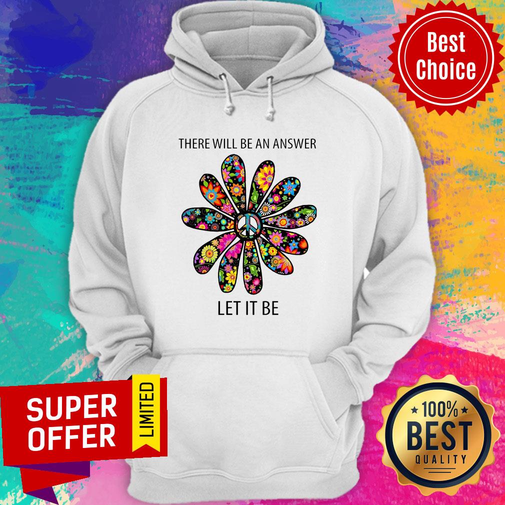 Premium There Will Be An Answer Let It Be Shirt - Image 3