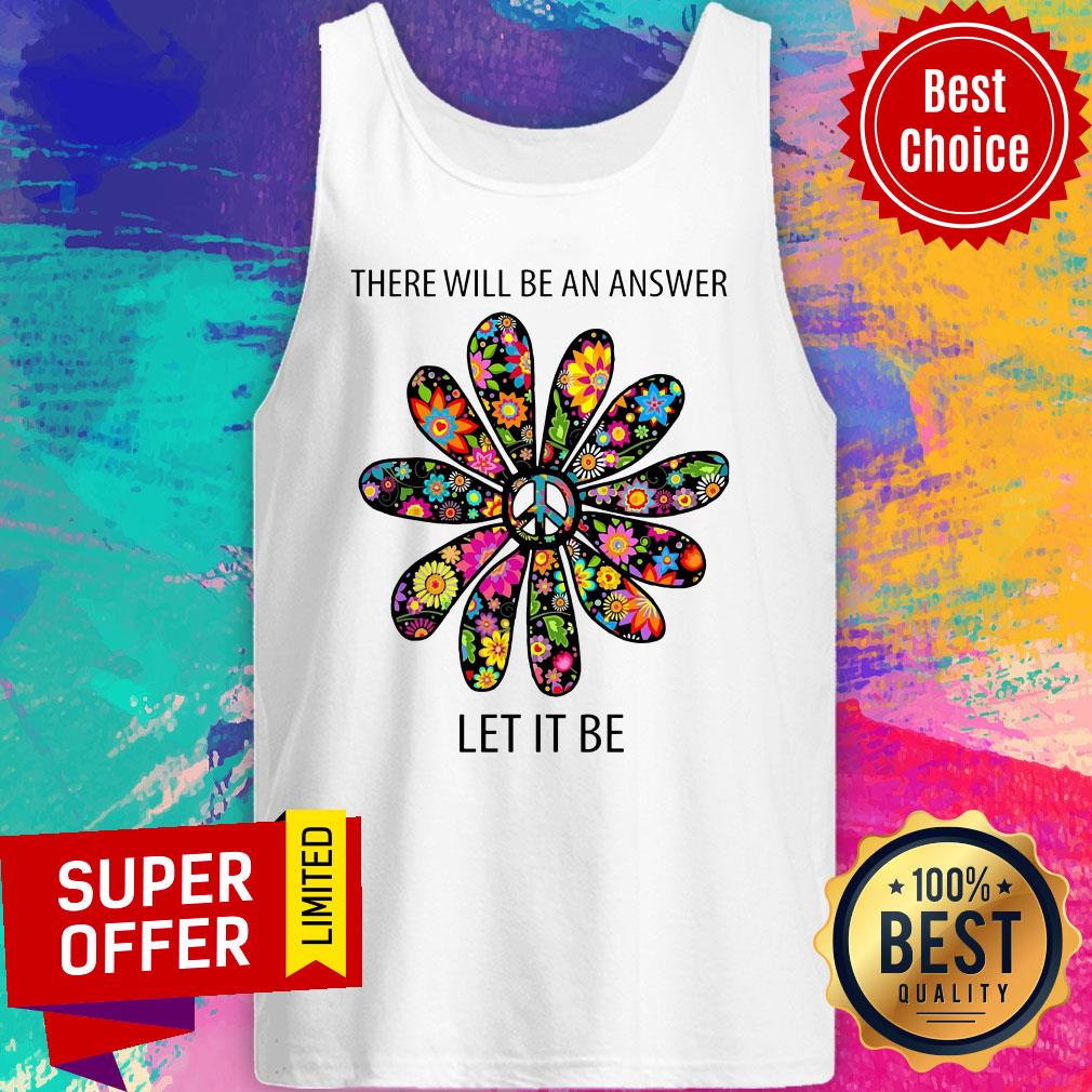 Premium There Will Be An Answer Let It Be Shirt - Image 5