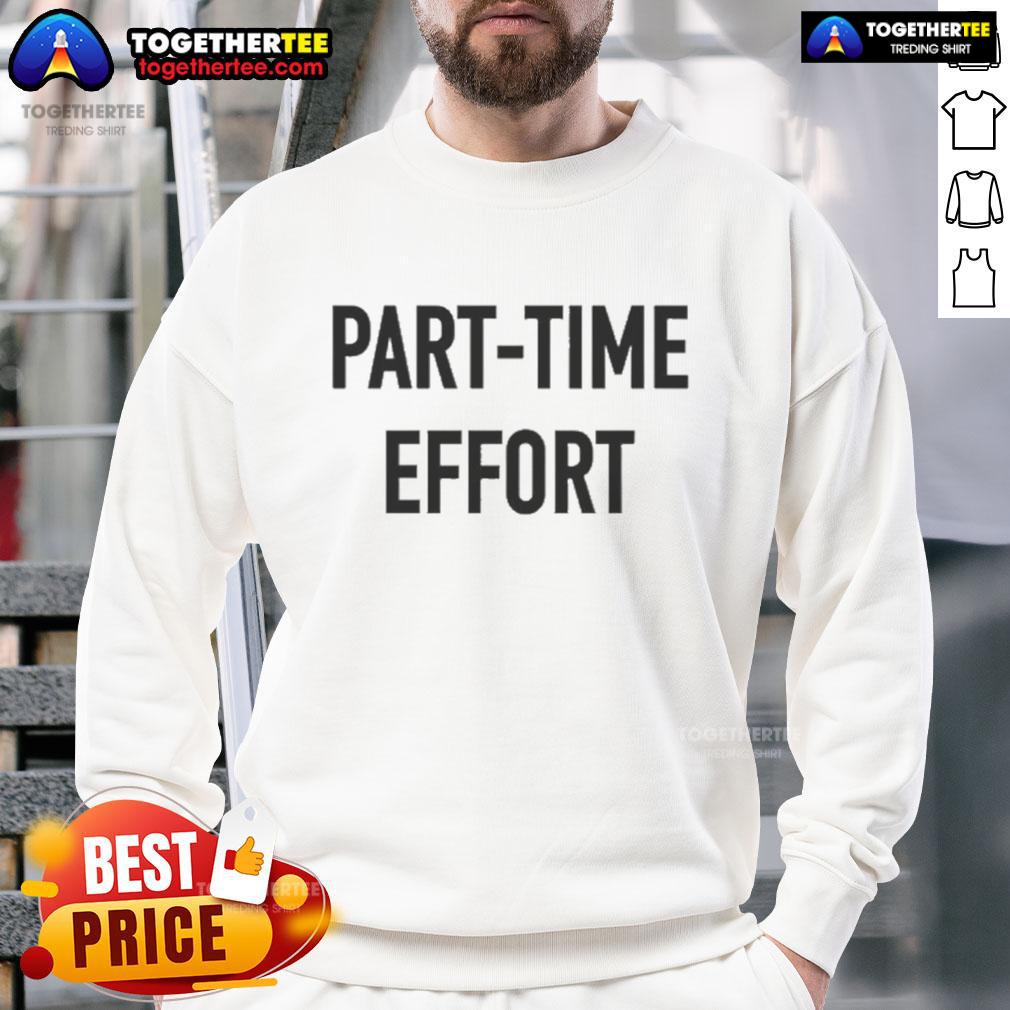 Official Part-Time Effort T-Shirt - Image 5