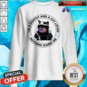 Alternative view of Dentist Who Loves Cats Nothing Scares Me Shirt