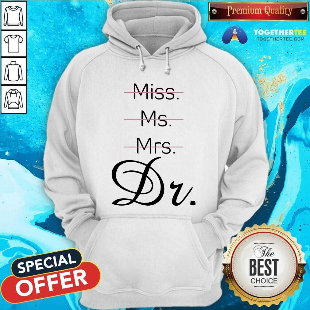 Miss Ms Mrs Dr Shirt - Image 5