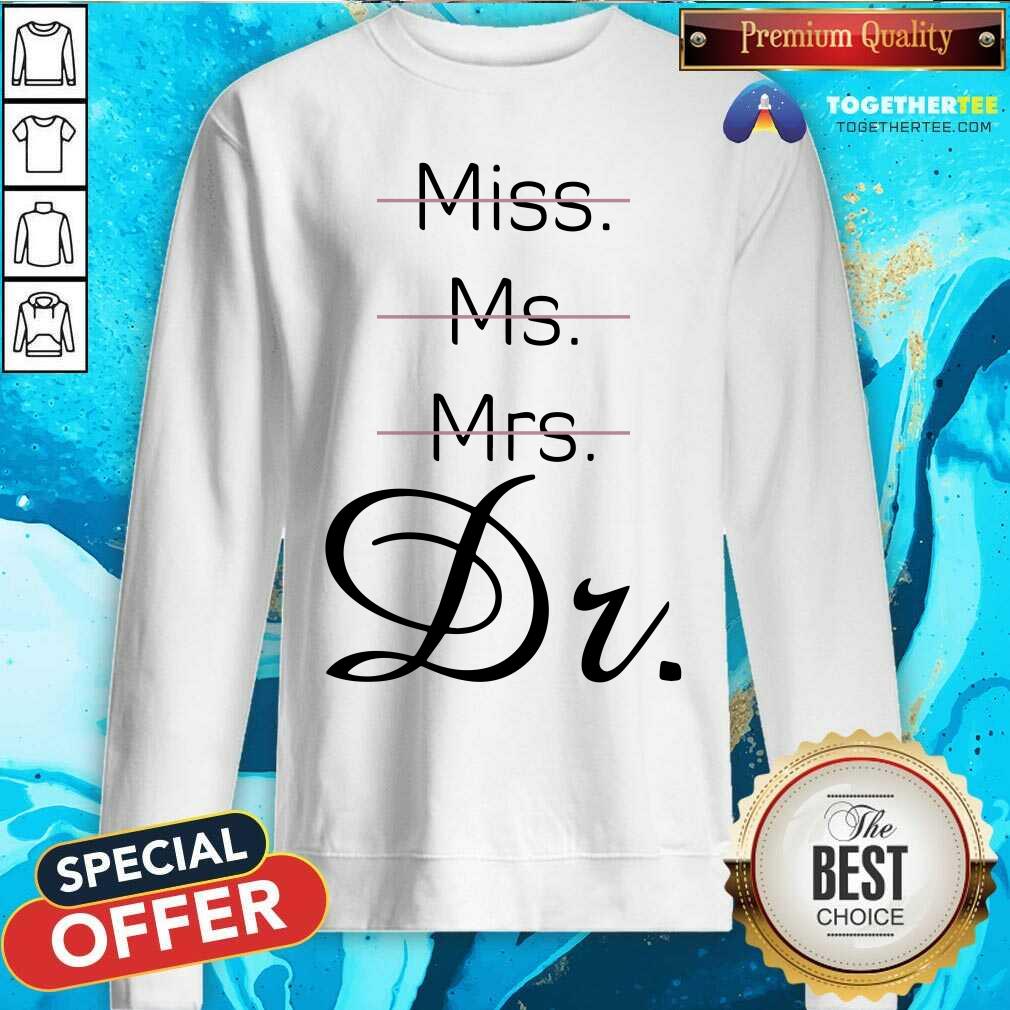 Miss Ms Mrs Dr Shirt - Image 2