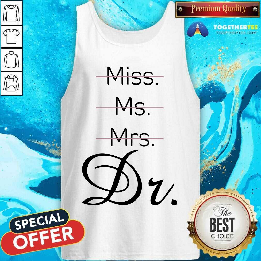 Miss Ms Mrs Dr Shirt - Image 4