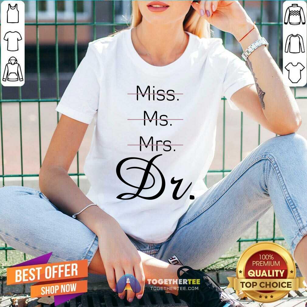 Miss Ms Mrs Dr Shirt - Image 3