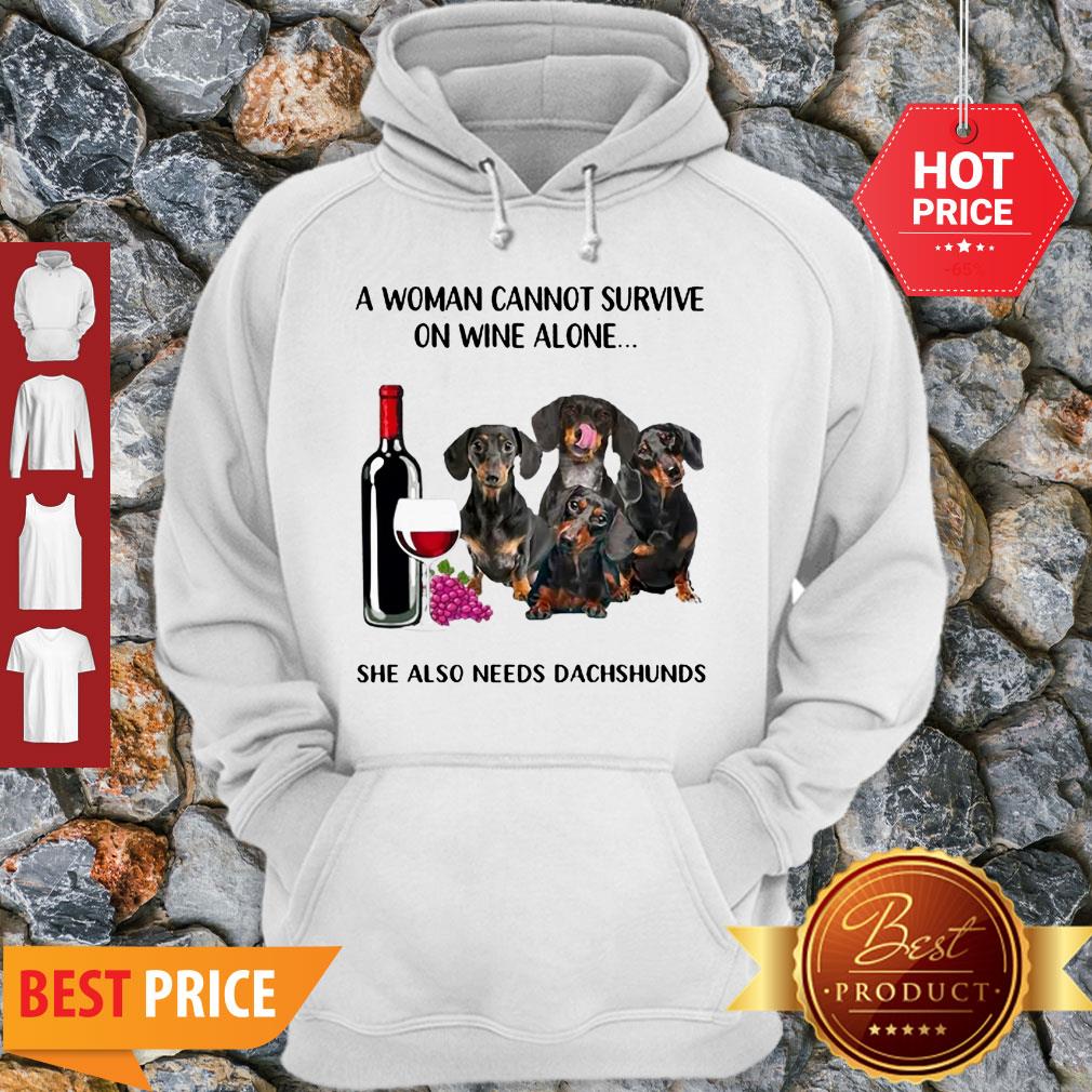 A Woman Cannot Survive On Wine Alone She Also Needs Dachshunds Shirt - Image 2