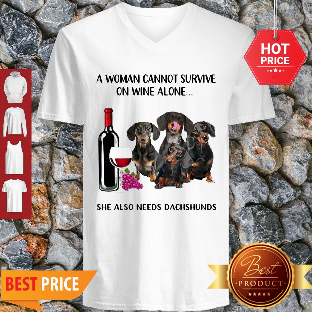 A Woman Cannot Survive On Wine Alone She Also Needs Dachshunds Shirt - Image 3
