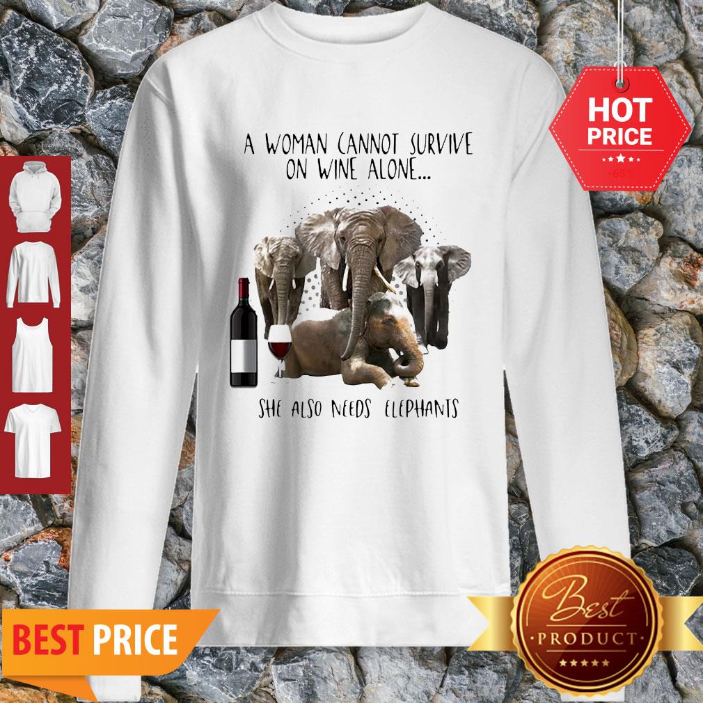 A Woman Cannot Survive On Wine Alone She Also Needs Elephants Shirt - Image 5
