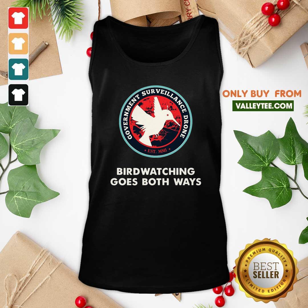 Cute Birds Birdwatching Goes Both Ways They Aren’t Real Truth Shirt - Image 2