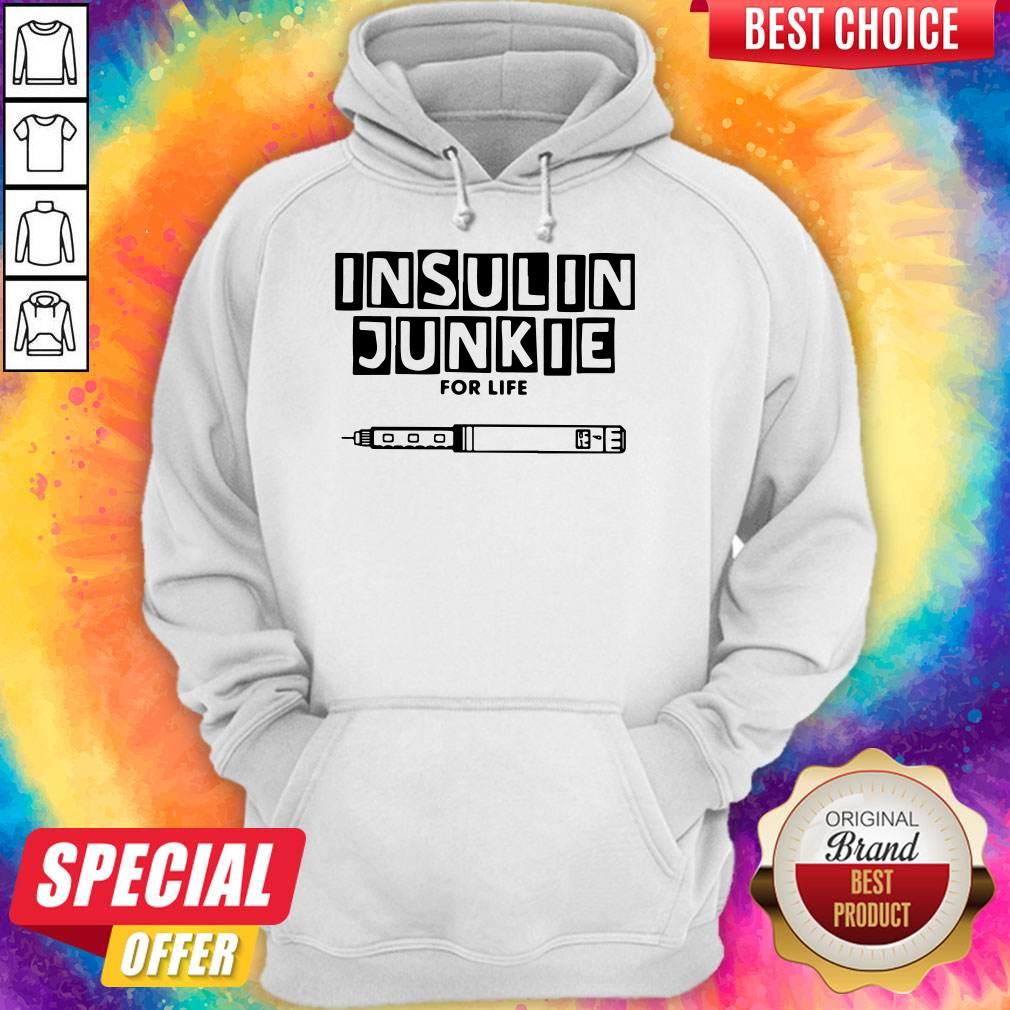 Perfect Insulin Junkie For Life Shirt - Image 2