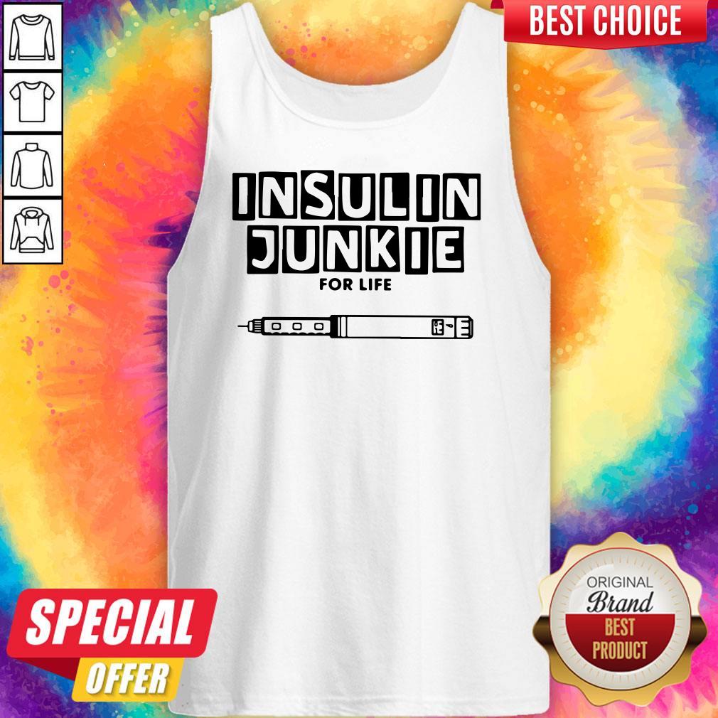Perfect Insulin Junkie For Life Shirt - Image 4