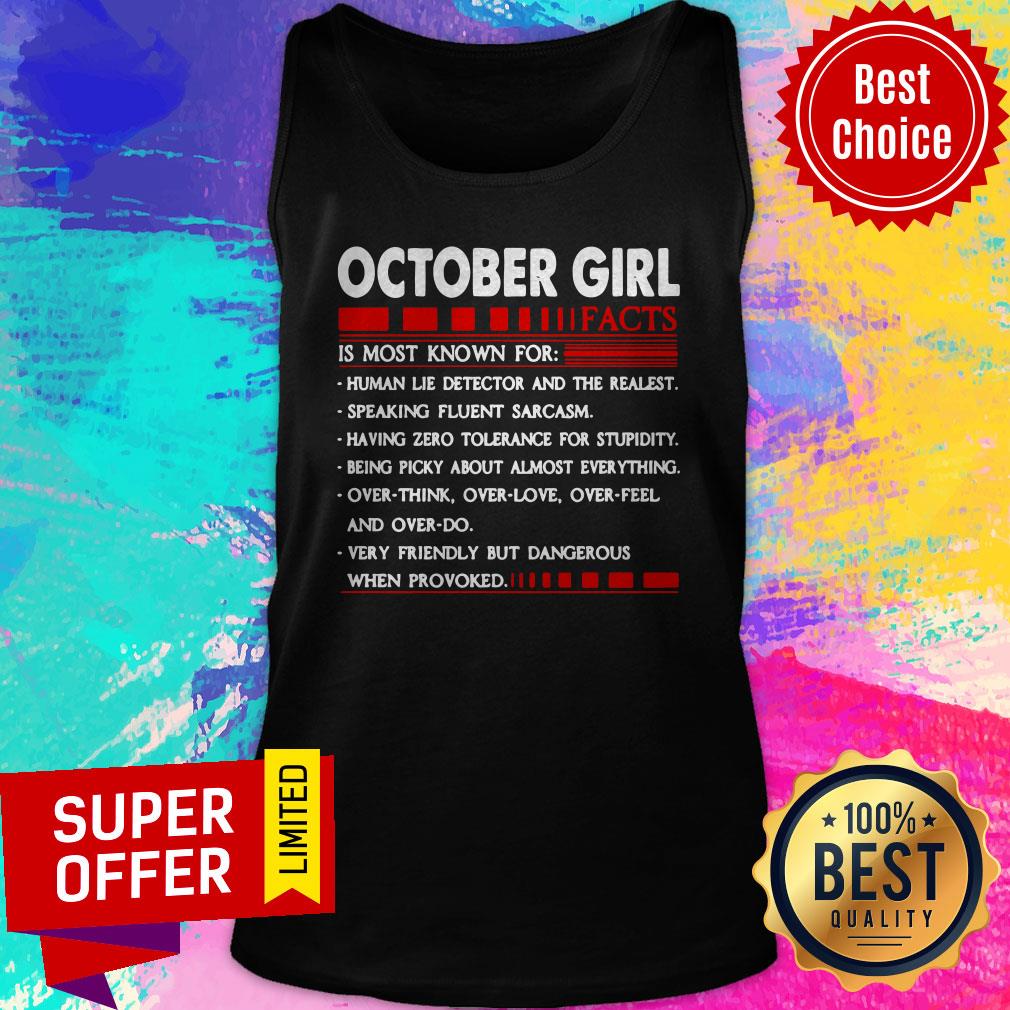 Official October Girl Facts Is Most Known For Human Lie Detector And The Realest Shirt - Image 5