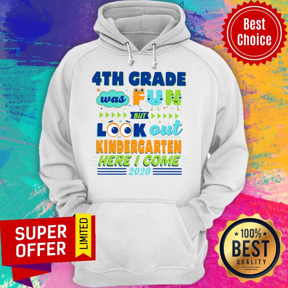 Premium 4TH Grade Was Fun But Look Out Kindergarten Here I Come 2020 Shirt - Image 3