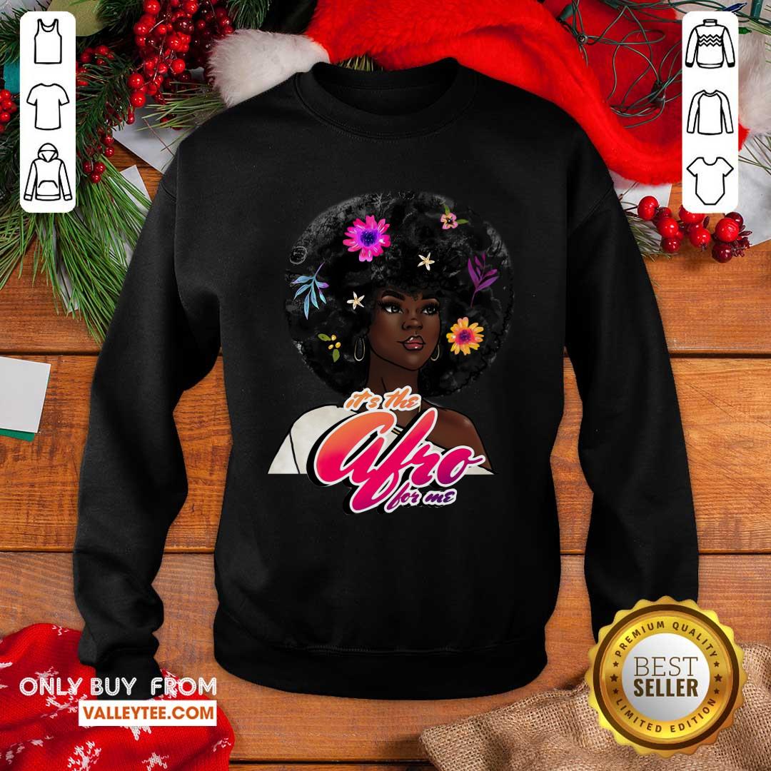 Black Girl Its The Afro For Me Shirt - Image 5
