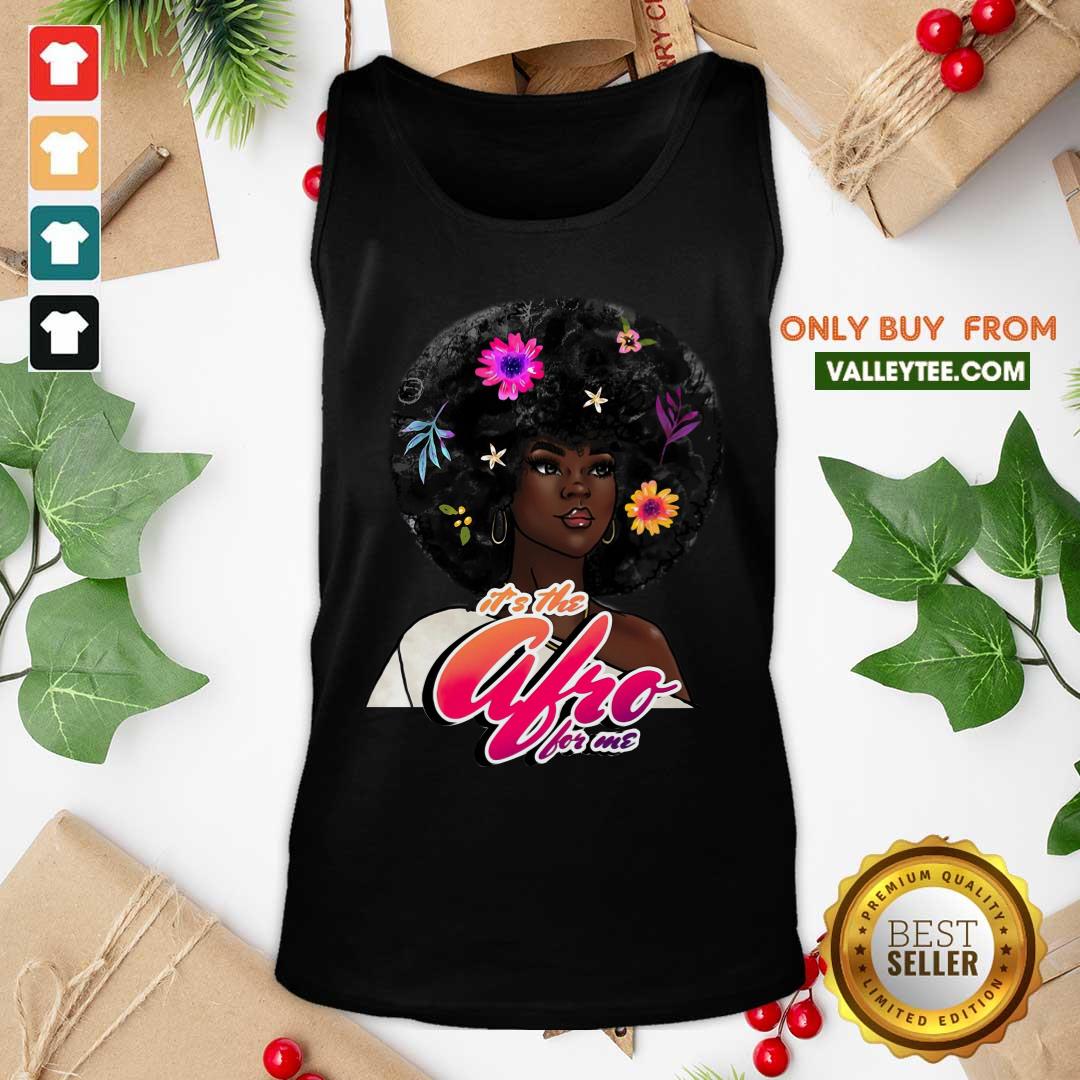 Black Girl Its The Afro For Me Shirt - Image 4