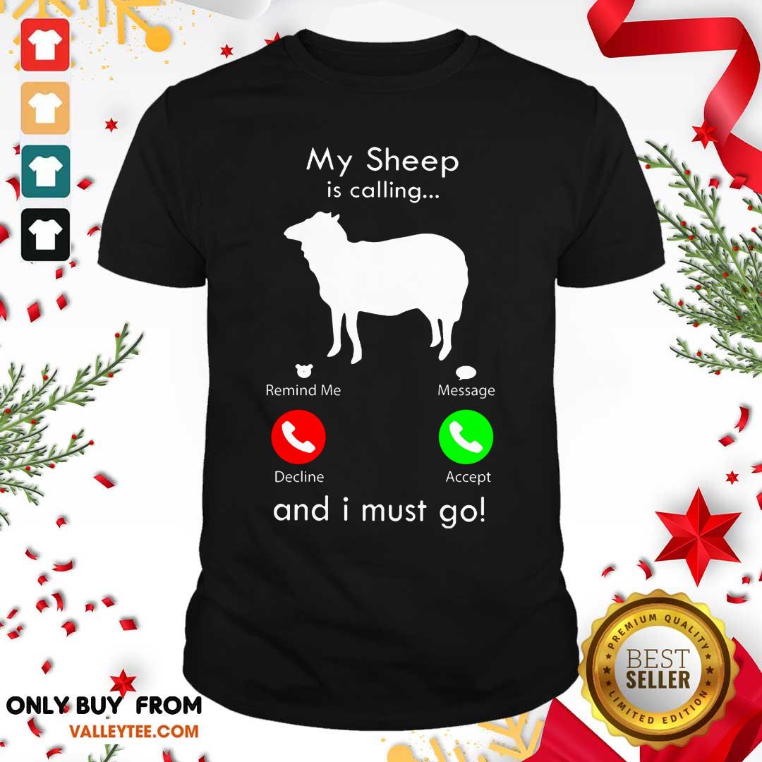 My Sheep Is Calling And I Must Go Shirt - Image 2