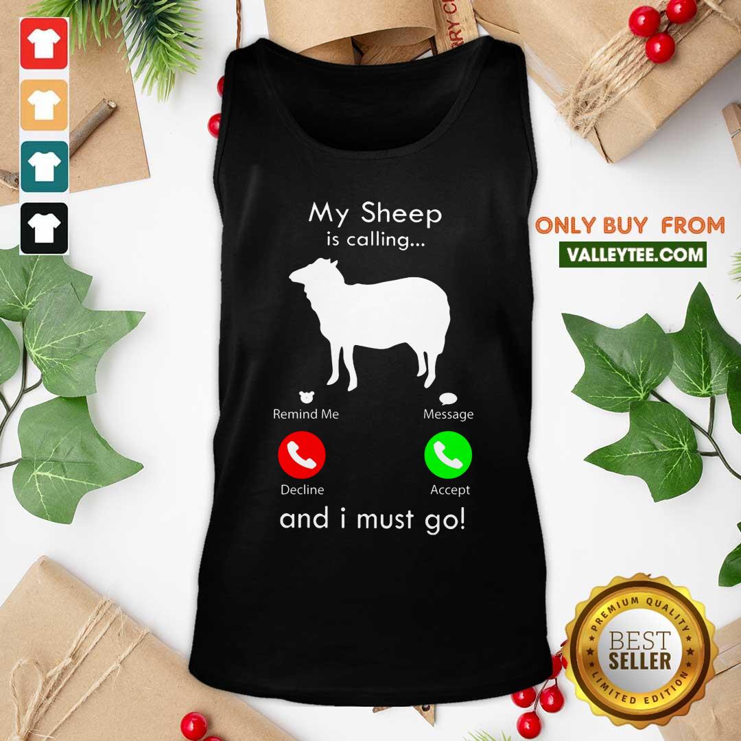 My Sheep Is Calling And I Must Go Shirt - Image 5