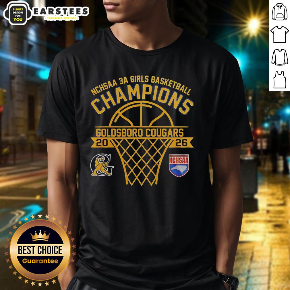Awesome Goldsboro Cougars Nchsaa 3a Girls Basketball Champions T-Shirt