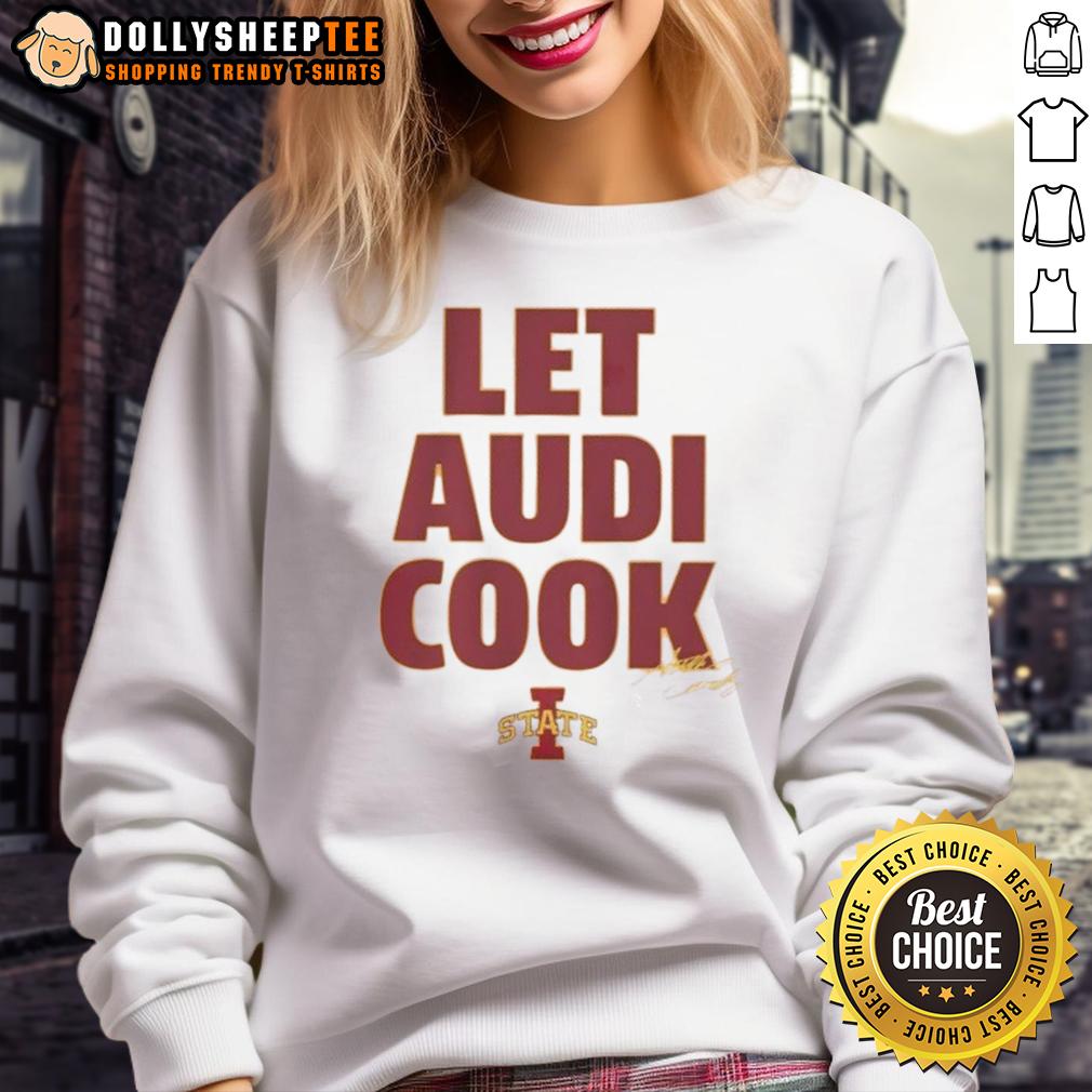Good Iowa State Basketball Let Audi Crooks Cook Signature T-Shirt - Image 5