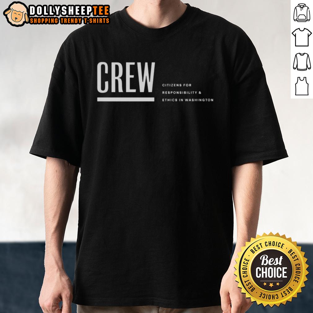 Original Crew Logo Citizens For Responsibility And Ethics In Washington T-Shirt
