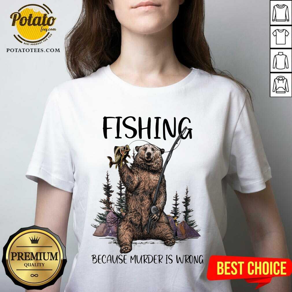 Bear Fishing Because Murder Is Wrong Shirt - Image 2