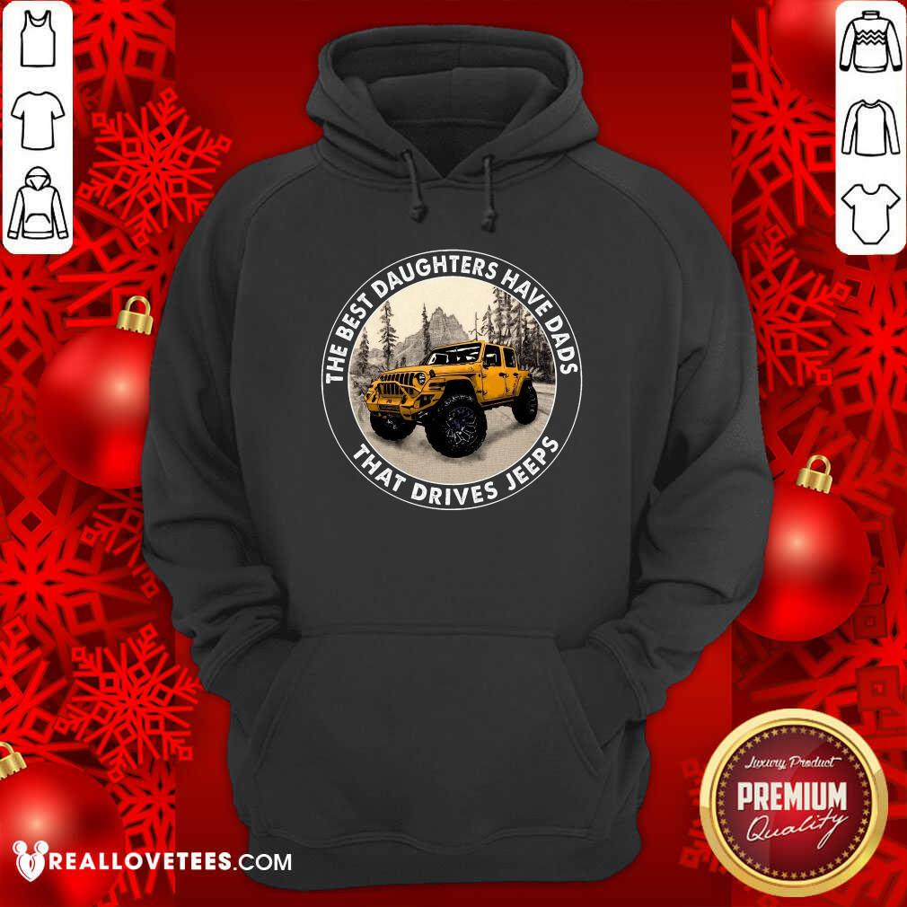 The Best Daughter Have Dads That Drives Jeeps Shirt - Image 2