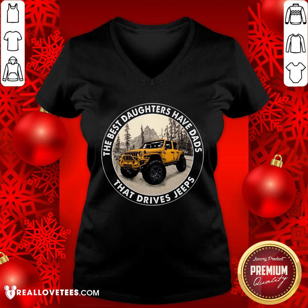 The Best Daughter Have Dads That Drives Jeeps Shirt - Image 3