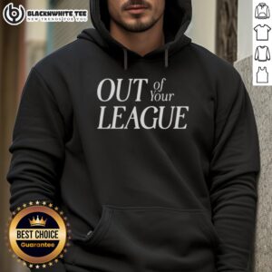 Alternative view of Original Out Of Your League T-Shirt