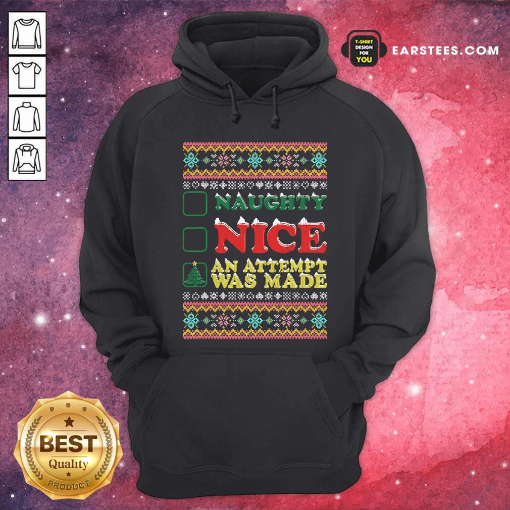 Premium Naughty Nice An Attempt Was Made Merry Christmas Shirt - Image 2
