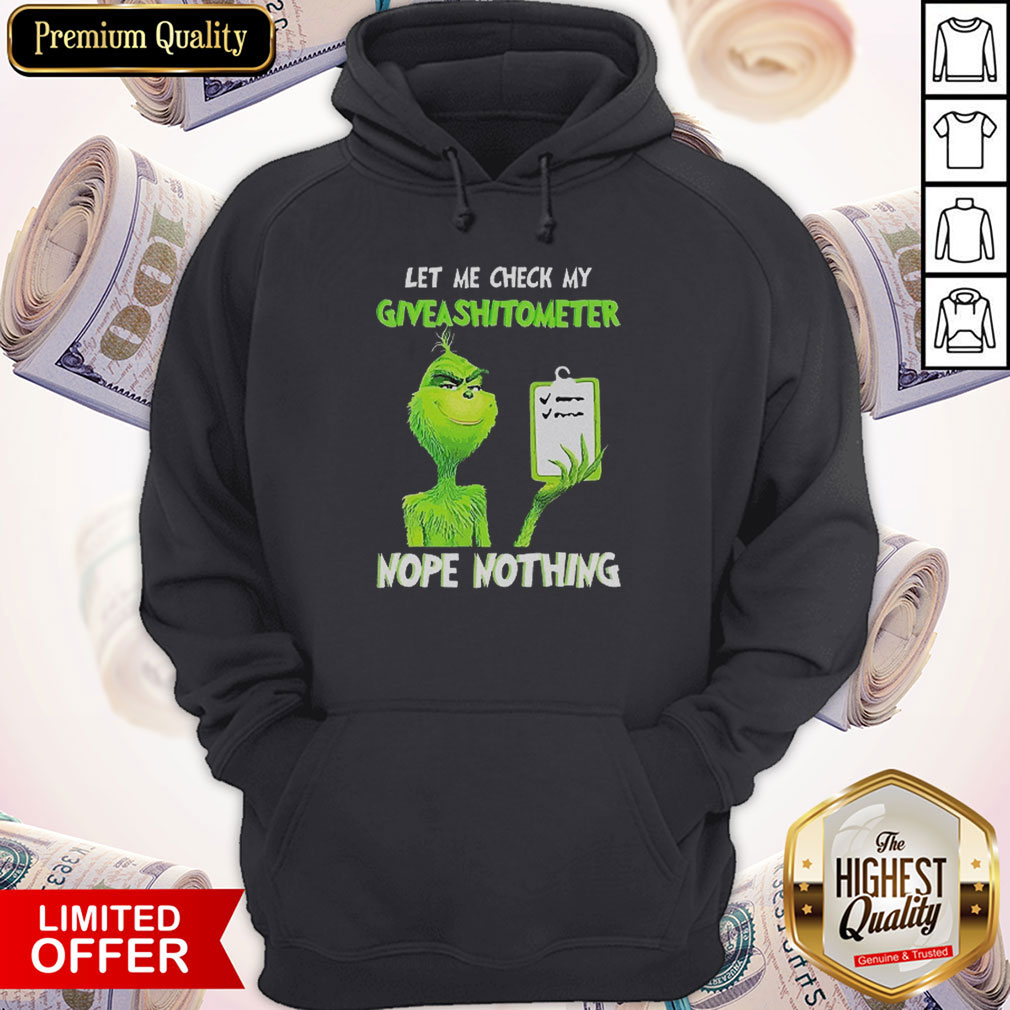 Grinch Let Me Check My Give A Shit Ometer Nope Nothing Shirt - Image 2