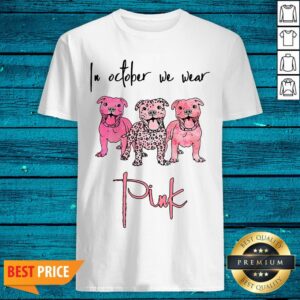 Nice Pitbull In October We Wear Pink Shirt