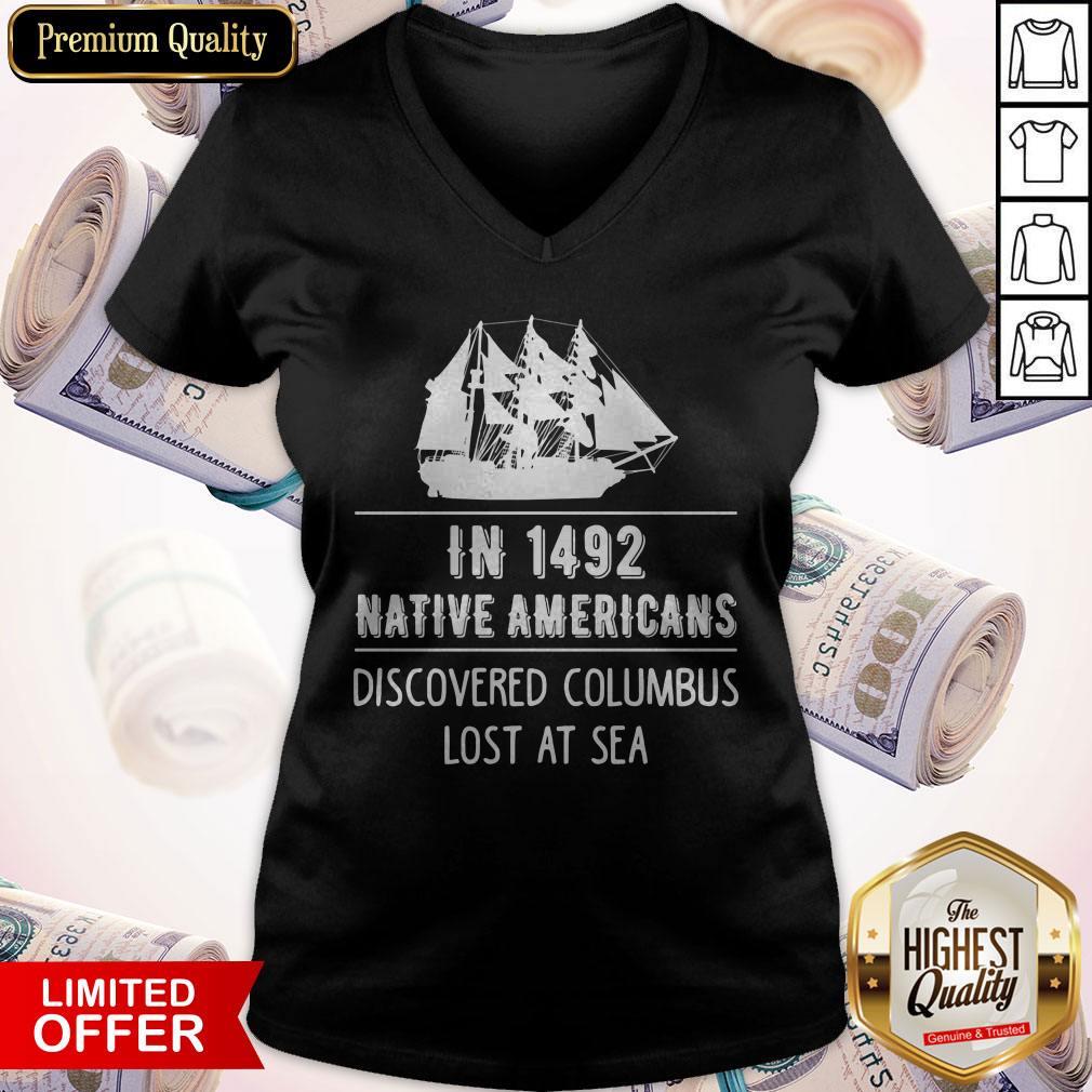 Top In 1492 Native Americans Discovered Columbus Lost At Sea Shirt - Image 4