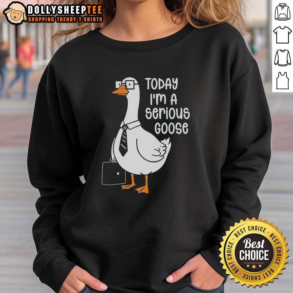 Funny Goose Holding Backpack Today I'm A Serious Goose T-Shirt - Image 5