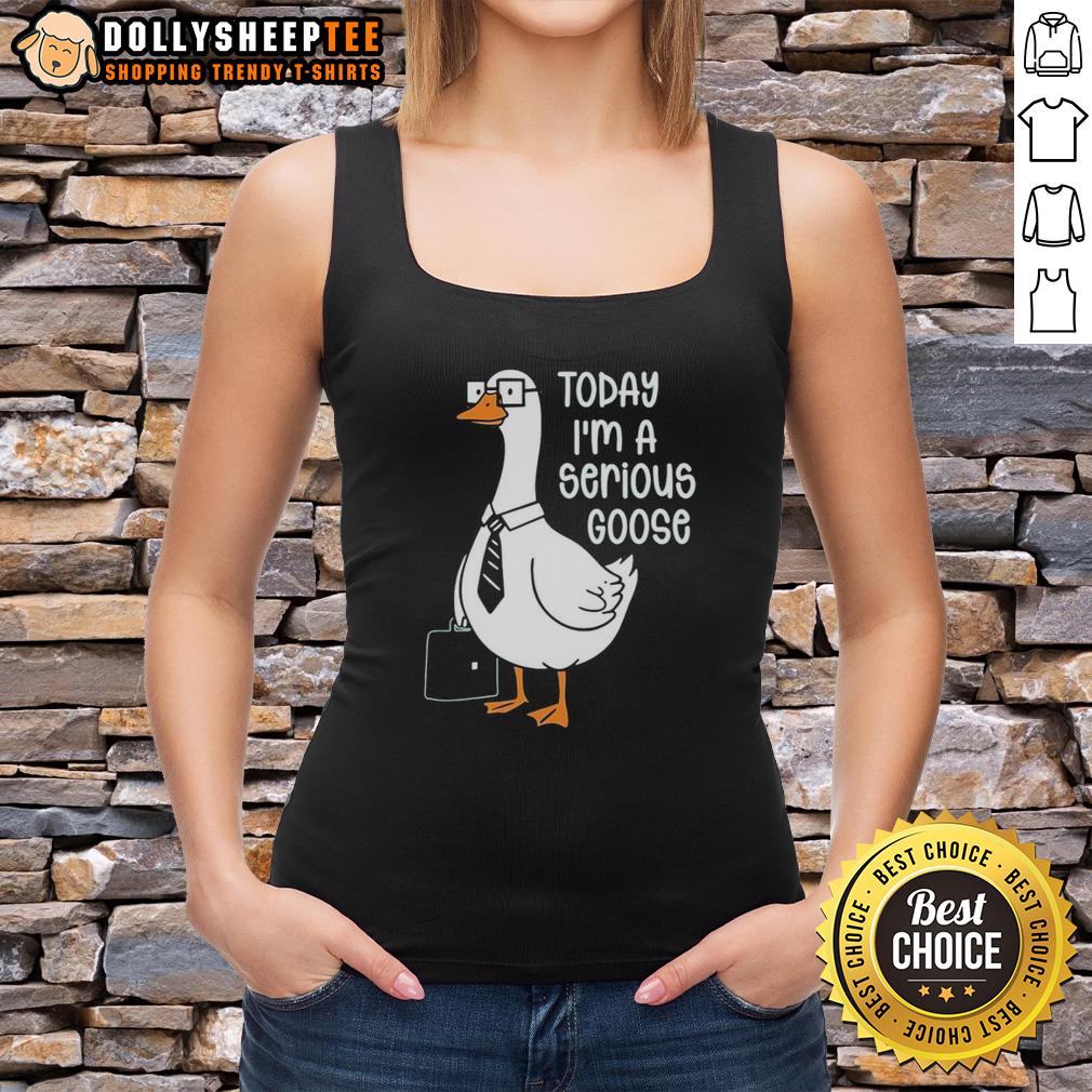 Funny Goose Holding Backpack Today I'm A Serious Goose T-Shirt - Image 4