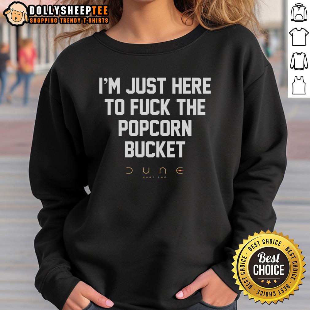 Funny I'm Just Here To Fck The Popcorn Bucket Part Two T-Shirt - Image 5