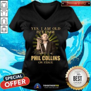 Alternative view of Official Yes I Am Old But I Saw Phil Collins On Stage Shirt