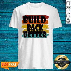 Top Build Back Better Bidden Harris 2020 Shirt