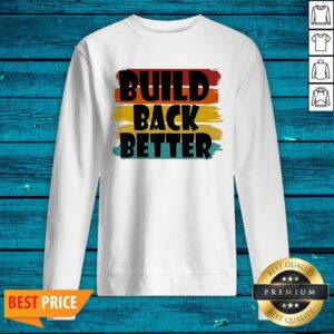 Alternative view of Top Build Back Better Bidden Harris 2020 Shirt