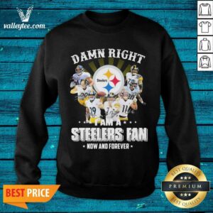 Alternative view of Top So Damn Right I Am A Pittsburgh Steelers Fan Now And Forever Signature Shirt