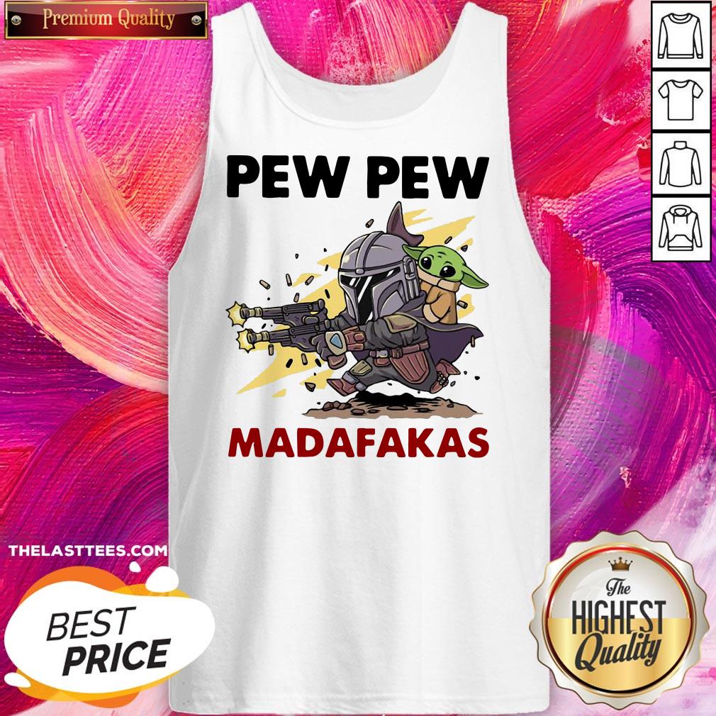 Excellent The Mandalorian Baby Yoda Pew Pew Madafakas Shirt - Image 3