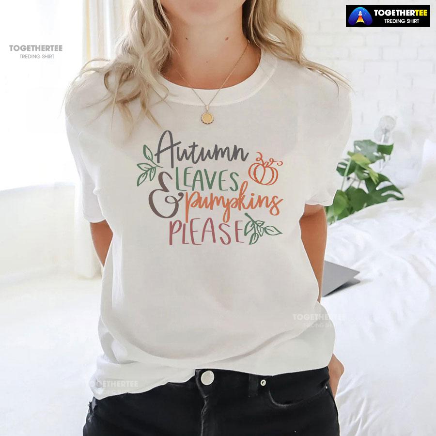 Autumn Leaves & Pumpkins Please Happy Thanksgiving T-Shirt - Image 3