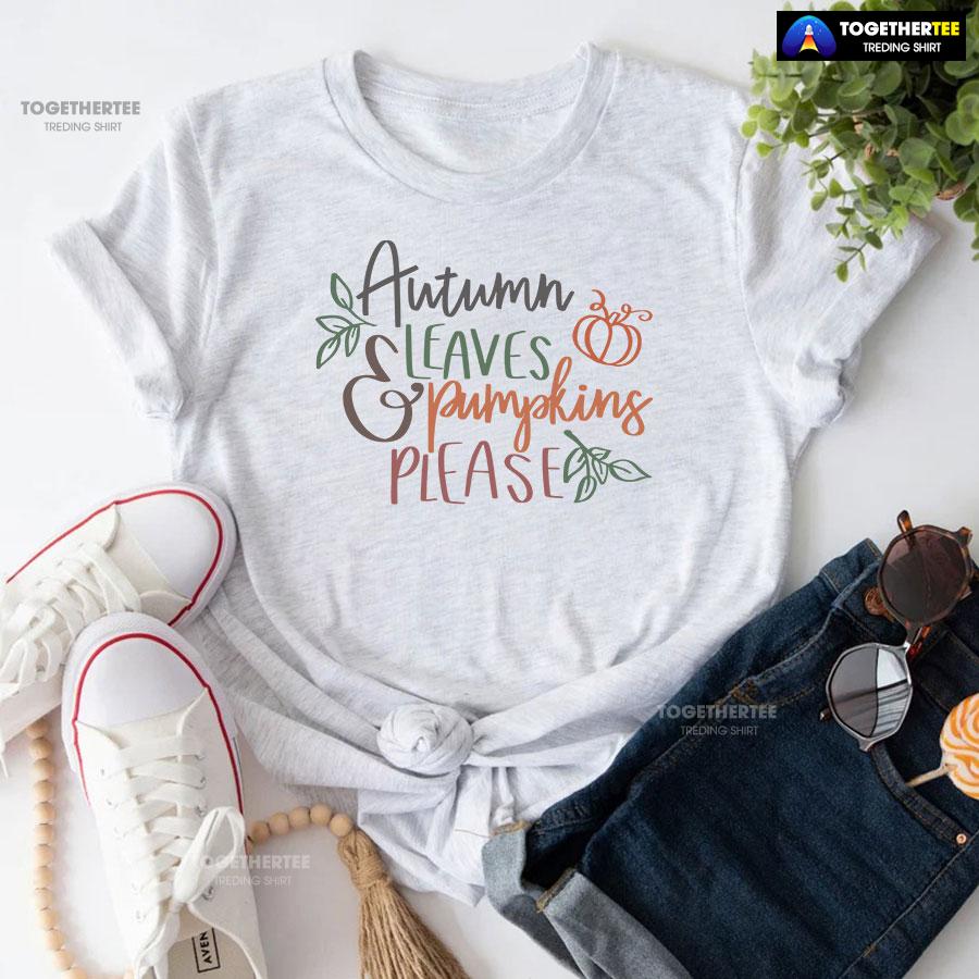 Autumn Leaves & Pumpkins Please Happy Thanksgiving T-Shirt - Image 5