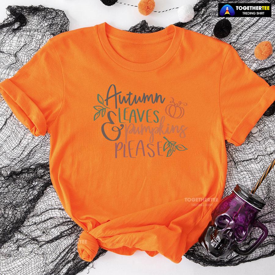 Autumn Leaves & Pumpkins Please Happy Thanksgiving T-Shirt - Image 9
