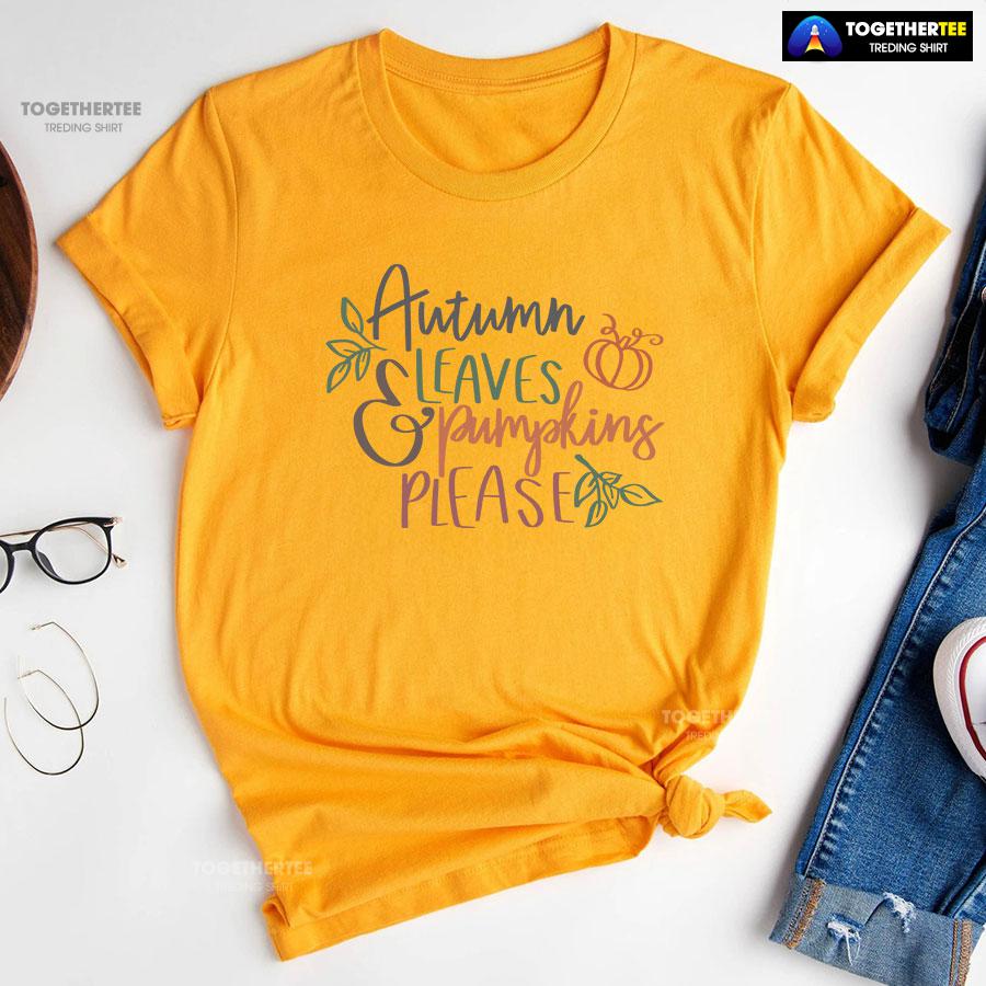 Autumn Leaves & Pumpkins Please Happy Thanksgiving T-Shirt - Image 10