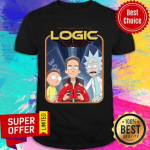 Rick And Morty The Incredible True Story Logic Shirt