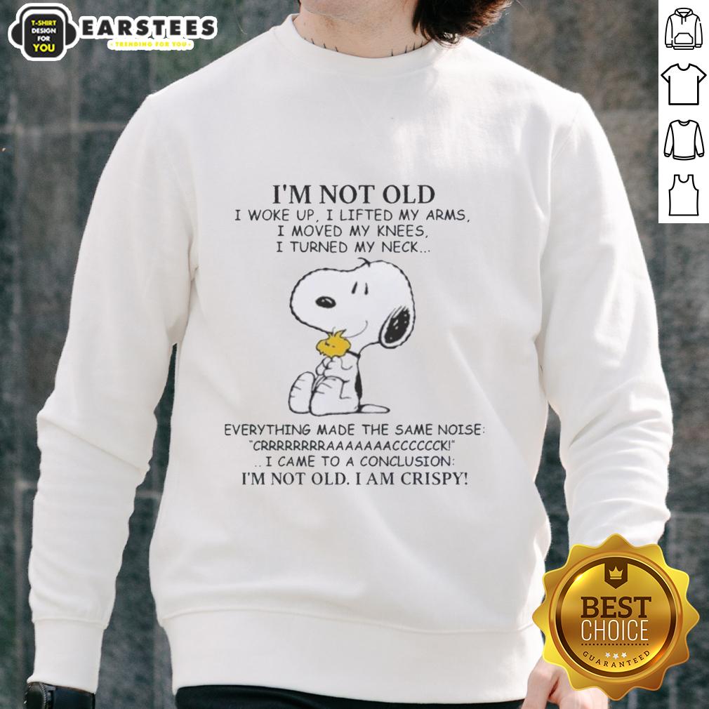 Nice Peanuts Snoopy I'm Old I Woke Up I Lifted My Arms I Moved My Knees T-Shirt - Image 5