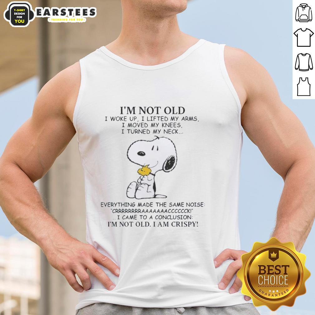 Nice Peanuts Snoopy I'm Old I Woke Up I Lifted My Arms I Moved My Knees T-Shirt - Image 4