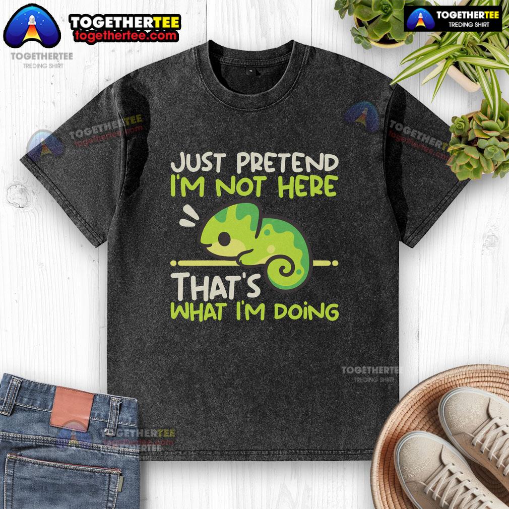 Premium Chameleon Not Here T-Shirt - Image 6
