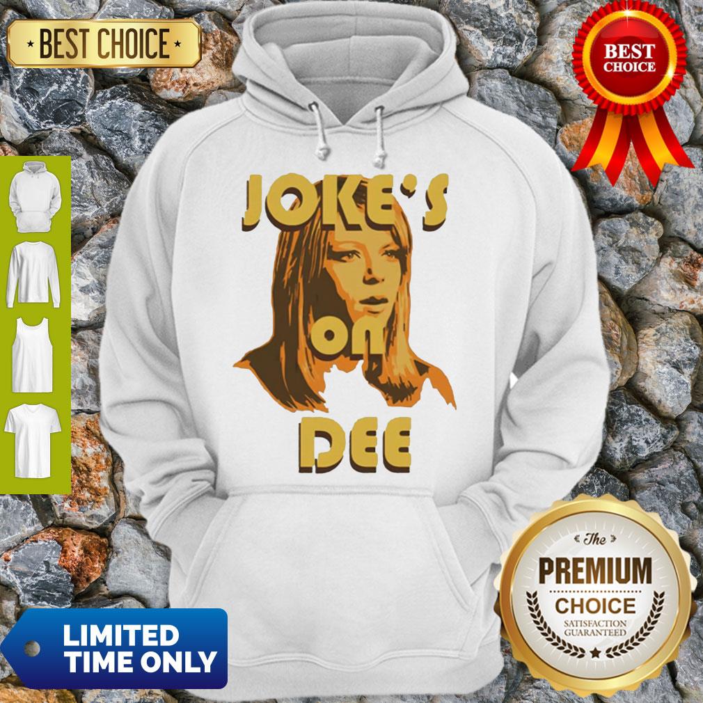 Perfect Joke’s On Dee Shirt - Image 5